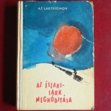 Cumpara ieftin Az &Eacute;szaki-sark megh&oacute;d&iacute;t&aacute;sa (Cucerirea Polului Nord) - A. F. Laktyionov (Ifj&uacute;s&aacute;gi K&ouml;nyvkiad)