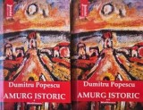 Amurg istoric (2 volume) - Dumitru Popescu