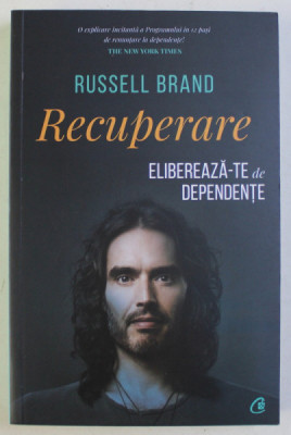 RECUPERARE - ELIBEREAZA-TE DE DEPENDENTE de RUSSELL BRAND , 2019 foto