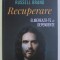 RECUPERARE - ELIBEREAZA-TE DE DEPENDENTE de RUSSELL BRAND , 2019
