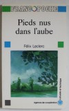 PIEDS NUS DANS L &#039;AUBE par FELIX LECLERC , 1990