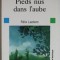 PIEDS NUS DANS L &#039;AUBE par FELIX LECLERC , 1990