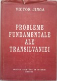 Probleme fundamentale ale Transilvaniei &ndash; Victor Jinga (supracoperta putin uzata)