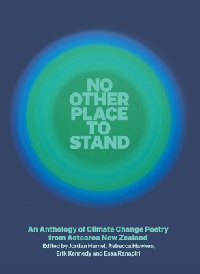 No Other Place to Stand: An Anthology of Climate Change Poetry from Aotearoa New Zealand foto