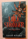 Little Stranger. Seria Web of Silence Vol.1. Editura Epica, 2025 - Leigh Rivers