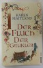 DER FLUCH DER GAUKLER (BLESTEMUL JONGLERILOR ) von KAREN MAITLAND, TEXT IN LIMBA GERMANA , 2013