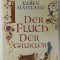 DER FLUCH DER GAUKLER (BLESTEMUL JONGLERILOR ) von KAREN MAITLAND, TEXT IN LIMBA GERMANA , 2013