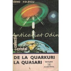 De La Quarkuri La Quasari - Zeno Folescu