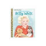 My Little Golden Book about Betty White