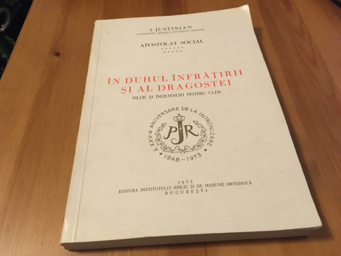 Patriarhul Justinian,In duhul &icirc;nfrățirii...Cuv&acirc;ntări Scrisori Pastorale Articole