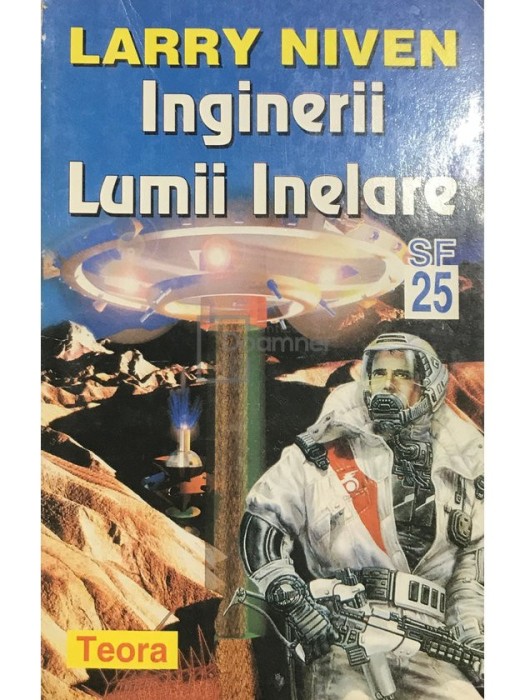 Larry Niven - Inginerii Lumii Inelare (Editia: 1997)