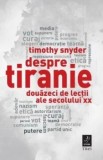 Cumpara ieftin Despre tiranie. Douazeci de lectii ale secolului XX/Timothy Snyder