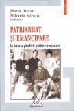 PATRIARHAT SI EMANCIPARE IN ISTORIA GANDIRII POLITICE ROMANESTI-MARIA BUCUR, MIHAELA MIROIU-273689