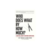 Who Does What By How Much?: A Practical Guide to Customer-Centric OKRs
