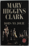 DORS MA JOLIE par MARY HIGGINS CLARK , roman , 2007