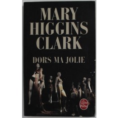 DORS MA JOLIE par MARY HIGGINS CLARK , roman , 2007