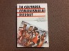 Paul Cernat - In cautarea comunismului pierdut