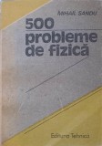 500 PROBLEME DE FIZICA-MIHAIL SANDU-358000