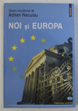 NOI SI EUROPA , volum coordonat de ADRIAN NECULAU , 2002