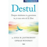 Destul. Despre sanatatea ta, greutatea ta si cum este sa fii liber - Oprah Winfrey, Ania M. Jastreboff