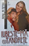 IUBESTE-MA CU TANDRETE-BEN ELTON-237585