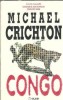 Congo - Michael Crichton, Roman politist, Editura Olimp, 1994, 300 pagini, Coperta cartonata