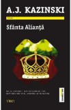 Sf&acirc;nta Alianță - A J Kazinski - Editura Trei