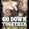 Go Down Together: The True, Untold Story of Bonnie &amp; Clyde