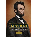 Lincoln: The Man Who Saved America (Illustrated Lives)
