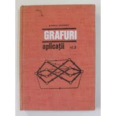 Grafuri, aplicatii vol.II - Tiberiu Ionescu