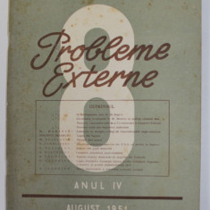 PROBLEME EXTERNE , REVISTA , NR. 8 , ANUL IV , AUGUST , 1951