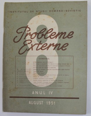 PROBLEME EXTERNE , REVISTA , NR. 8 , ANUL IV , AUGUST , 1951 foto