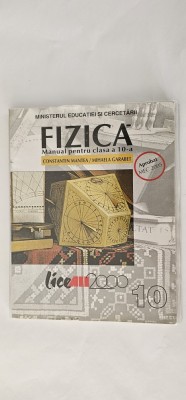 FIZICA CLASA A X A CONSTANTIN MANTEA ,MIHAELA GARABET ,EDITURA LICEALL 2000 APROBAT MEC 2005. STARE FOARTE BUNA . foto