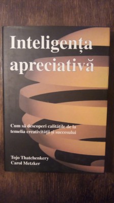 INTELIGENTA APRECIATIVA- TOM THATCHENKERY, CAROL METZKER foto
