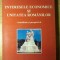 INTERESELE ECONOMICE SI UNITATEA ROMANILOR. ACTUALITATE SI PERSPECTIVA-N.G. NICULESCU, I.D. ADUMITRACESEI-216398