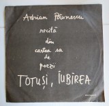 Adrian Paunescu recita din cartea sa de poezii Totusi iubirea, disc vinil 1988