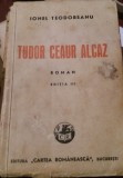 TUDOR CEAUR ALCAZ VOL I IONEL TEODOREANU