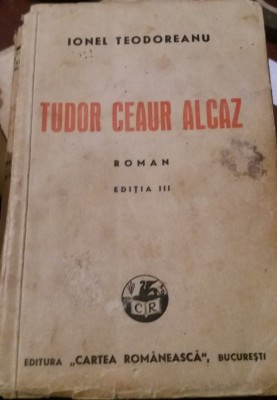 TUDOR CEAUR ALCAZ VOL I IONEL TEODOREANU foto