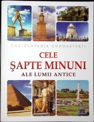 ENCICLOPEDIA CUNOASTERII: CELE SAPTE MINUNI ALE LUMII ANTICE-GABRIELA GIRMACEA-334518 foto