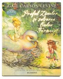 Praful zanelor si salvarea oului fermecat, Gail Carson Levine, Egmont, Carte Cartea Disney Zanele, ilustratii David Christiana, 2005, cu zane,zanelor.