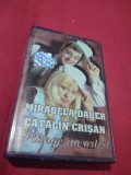 CASETA AUDIO MIRABELA DAUER/CATALIN CRISAN-PLANGE UN ARTIST /ORIGINALA RARA!!!!