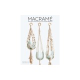 Macrame: 11 Projects to Make Including Dreamcatchers, Wall Hangings, Plant Holders and Clutch Bag