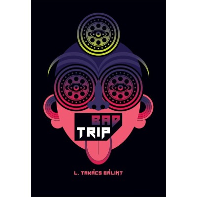 Bad Trip - L. Tak&amp;aacute;cs B&amp;aacute;lint foto