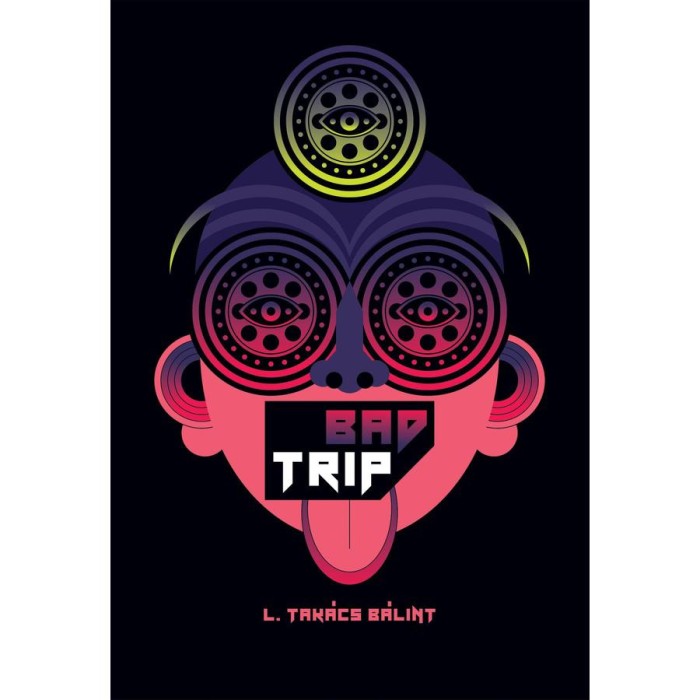 Bad Trip - L. Tak&aacute;cs B&aacute;lint