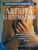 Raspunsuri alternative la artrita si reumatism - Anne Charlish, 2002, 160 pagini. Ghid complet tratamente naturale