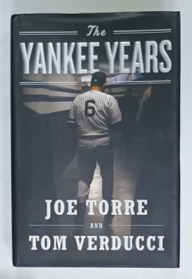 THE YANKEE YEARS by JOE TORRE and TOM VERDUCCI , 2009 foto