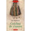 Gradina de ciment, Ian McEwan, Polirom, Fictiune, Romana, Brosata - Roman