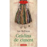 Gradina de ciment - Ian McEwan, Polirom, beletristica, fictiune, romana, brosata, 9789734683376