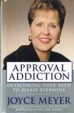 Joyce Meyer - Approval Adicton: Overcoming the Need to Please Everyone