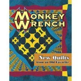 Monkey Wrench New Quilts from an Old Favorite